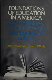 Cover of: Foundations of education in America by James Wm Noll