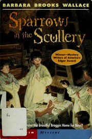 Cover of: Sparrows in the scullery by Barbara Brooks Wallace