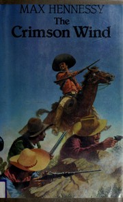 Cover of: The crimson wind by Max Hennessy