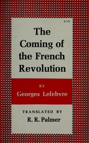 Cover of: The coming of the French Revolution, 1789 by Georges Lefebvre