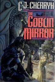 Cover of: The goblin mirror by C. J. Cherryh