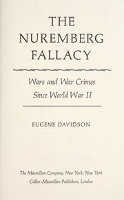Cover of: The Nuremberg fallacy: wars and war crimes since World War II.