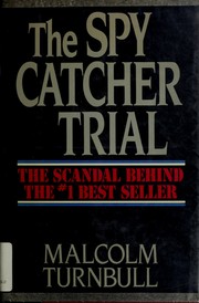 Cover of: The spy catcher trial: the scandal behind the #1 best seller