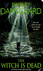 Cover of: The witch is dead: an Ophelia and Abby mystery
