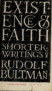 Cover of: Existence and faith: shorter writings of Rudolf Bultmann.