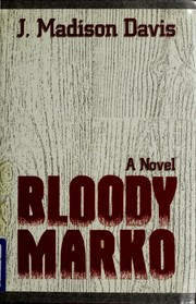 Cover of: Bloody Marko by J. Madison Davis
