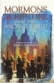 Cover of: Mormons, scripture, and the ancient world: studies in honor of John L. Sorenson