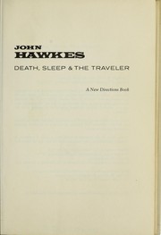 Cover of: Death, sleep & the traveler. by John Hawkes