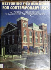 Cover of: Restoring old buildings for contemporary uses: an American sourcebook for architects and preservationists