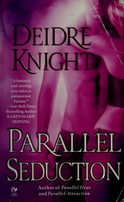Cover of: Parallel seduction by Deidre Knight