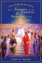 Cover of: Illuminating the Sermon at the Temple & Sermon on the Mount by John W. Welch