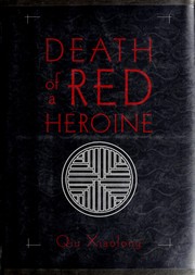 Cover of: Death of a red heroine by Qiu Xiaolong