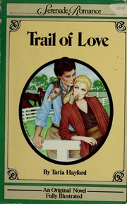 Cover of: Trail of love | Taria Hayford
