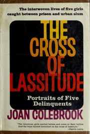 Cover of: The cross of lassitude: portraits of five delinquents.