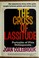 Cover of: The cross of lassitude