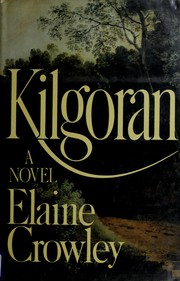 Cover of: Kilgoran by Elaine Crowley