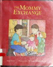 Cover of: The mommy exchange | Amy Hest