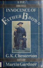 Cover of: The annotated Innocence of Father Brown: The innocence of Father Brown