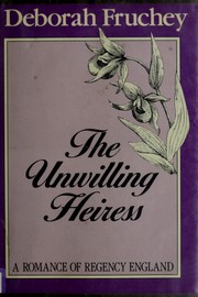 Cover of: The Unwilling Heiress by Deborah Fruchey