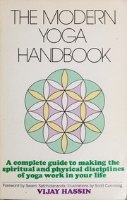 Cover of: The modern yoga handbook: a complete guide to making the spiritual and physical disciplines of yoga work in your life
