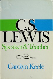 Cover of: C. S. Lewis; speaker & teacher. by Carolyn Keefe