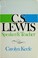 Cover of: C. S. Lewis; speaker & teacher.