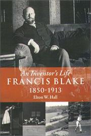 Cover of: Francis Blake: An Inventor's Life 1850-1913 (Historical Society)