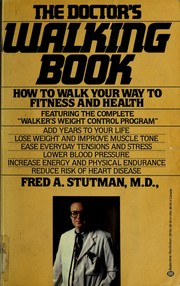 Cover of: The doctor's walking book: how to walk your way to fitness and health