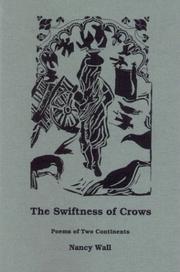 Cover of: The swiftness of crows by Nancy Wall