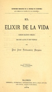 Cover of: El elixir de la vida: capricho filosófico burlesco en un acto y en verso
