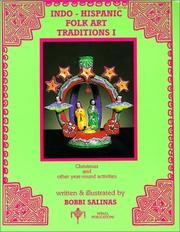 Cover of: Folk art traditions I: a book of culturally-based, year-round activities with an emphasis on Christmas : bilingual social studies, folklore, cooperative learning activities, K-12