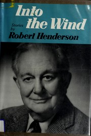 Cover of: Into the wind by Henderson, Robert