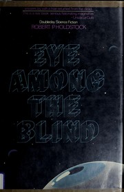 Cover of: Eye among the blind by Robert Holdstock