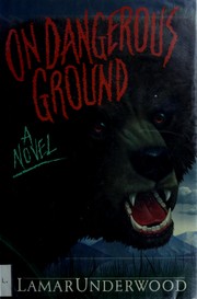 Cover of: On dangerous ground by Lamar Underwood