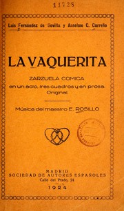 Cover of: La vaquerita: zarzuela cómica en un acto, tres cuadros y en prosa, original