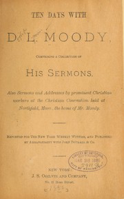 Cover of: Ten days with D. L. Moody, comprising a collection of his sermons