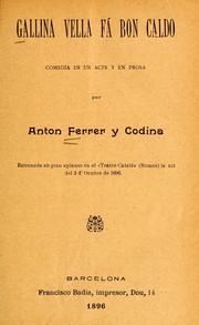 Cover of: Gallina vella fa bon caldo: comèdia en un acte y en prosa