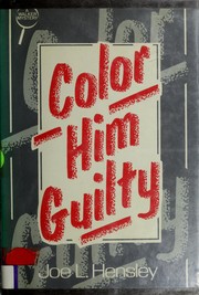 Cover of: Color him guilty by Joe L. Hensley