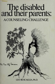 Cover of: The Disabled and their parents: A counseling challenge