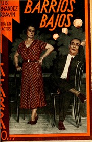 Cover of: Barrios bajos: comedia popular madrilena, en verso, en tres actos