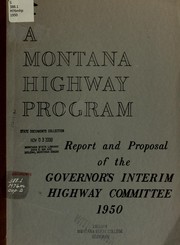 Cover of: A Montana highway program by Montana. Governor's Interim Highway Committee