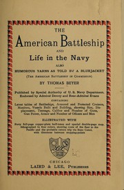 Cover of: The American battleship and life in the navy by Beyer, Thomas