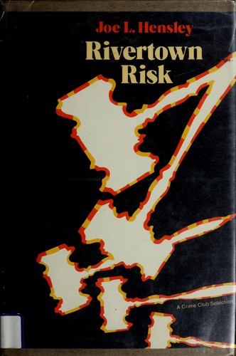 Rivertown risk by Joe L. Hensley