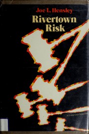 Cover of: Rivertown risk by Joe L. Hensley
