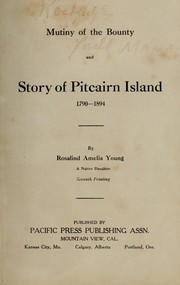 Cover of: Mutiny of the Bounty and story of Pitcairn Island, 1790-1894
