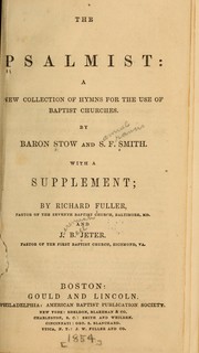 Cover of: The Psalmist by By Baron Stow and S. F. Smith. With a supplement; by Richard Fuller and J. B. Jeter.