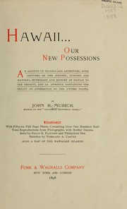 Cover of: Hawaii, our new possessions by John R. Musick