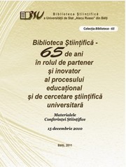 Cover of: Biblioteca Ştiinţifică – 65 de ani în rolul de partener şi inovator al procesului educaţional şi de cercetare ştiinţifică universitară, conf. şt. (2010 ; Bălţi). Biblioteca Ştiinţifică – 65 de ani în rolul de partener şi inovator al procesului educaţional şi de cercetare ştiinţifică universitară : Materialele conf. şt.,15 dec. 2010