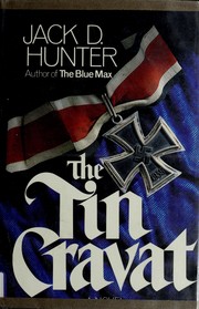 Cover of: The tin cravat by Jack D. Hunter