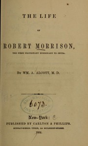 Cover of: The life of Robert Morrison, first missionary to China